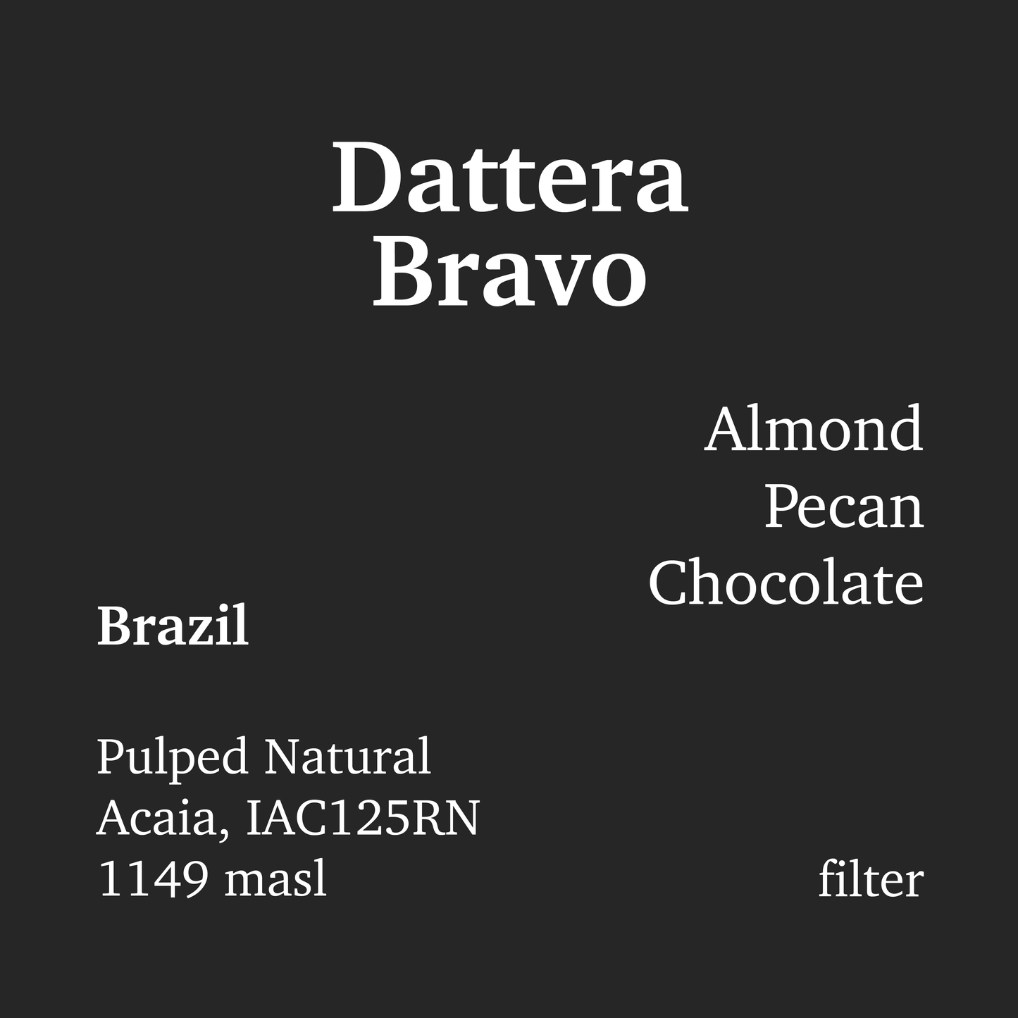 Daterra Bravo - Brazil