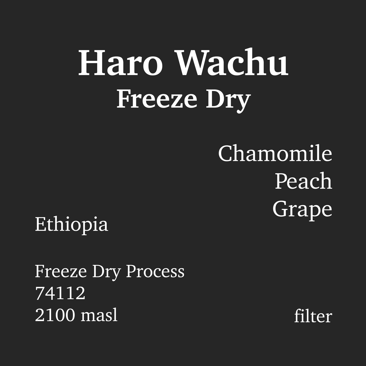 Haro Wachu Freeze Dry - Ethiopia